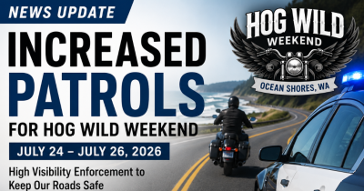 Grays Harbor Law Enforcement to Increase Patrols During Hog Wild Weekend